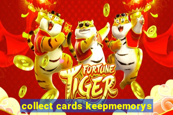 collect cards keepmemorys